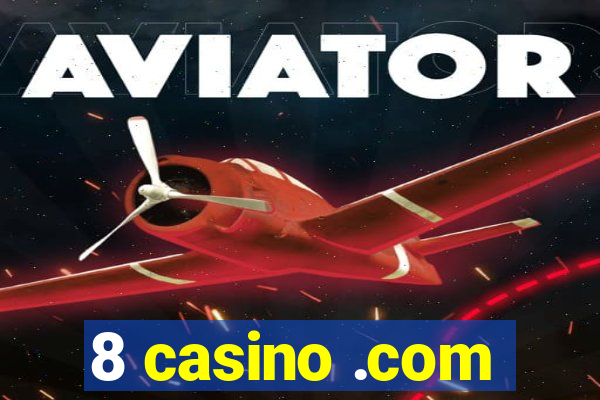 8 casino .com